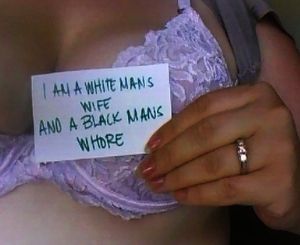 white man's wife / black man's whore