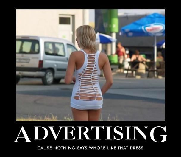 Advertising
'cause nothing says whore like that dress