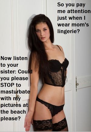 "Woah sis! you look like our mom! OK, I'll stop but you must do something for me before..."