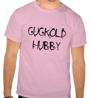 The tee shirt every Cuckold needs.