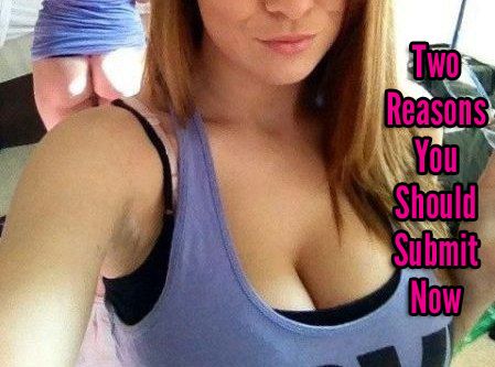 Find the two reasons to submit to me now you horny bastards :)