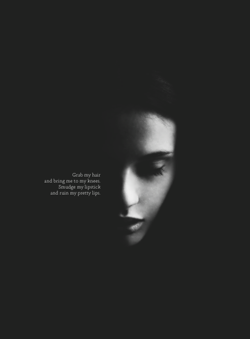 sowhatifiwearglasses:

Grab my hairand bring me to my...