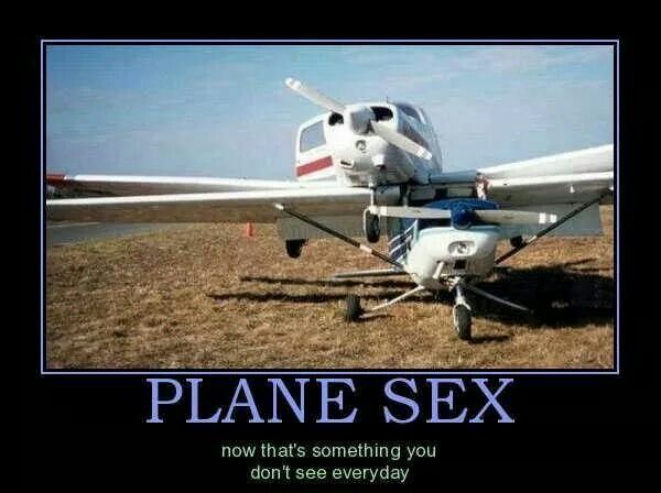 another thing I haven't done with a plane  -  yet