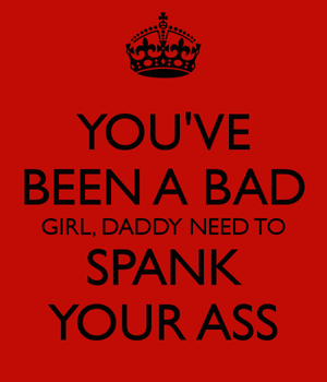 You've been a bad girl