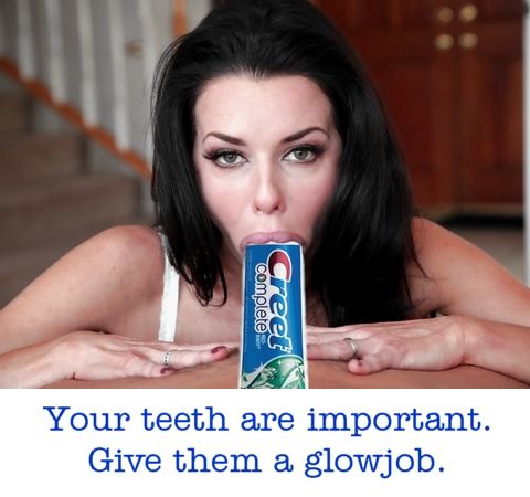 Joke: give your teeth a glowjob
