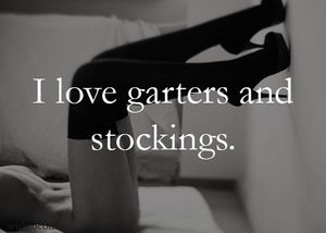 I love garters and stockings!
