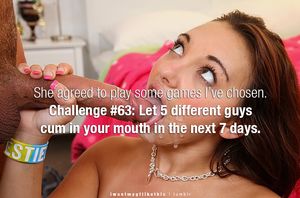 Challenge #63: Let 5 different guys cum in your mouth in the next 7 days.