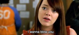 Emma Stone Wants to blow you.