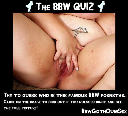 A NEW SEXY GAME by BBWGOTHCUMSEX
How well do you know BBW...