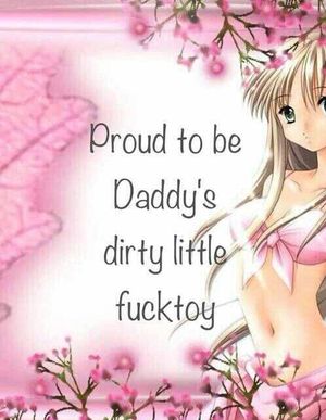 hoefashow: Proud to be Daddy’s dirty little fucktoy