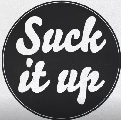 Suck It Up!