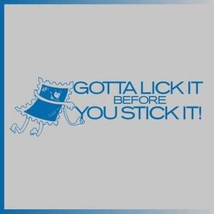 Gotta Lick It Before You Stick It!