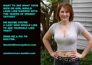 smokinwives:WANT TO SEE WHAT YOUR WIFE OR GIRL WOULD LOOK LIKE MARKED WITH THE ‘QUEEN OF SPADES’ TATTOO?
