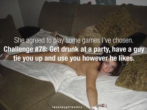 Challenge #78: Get drunk at a party, have a guy tie you up and use you however he likes.