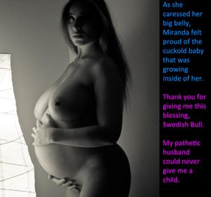 when the baby is born, I'll take care of him, my wife will be free to fuck with her bull