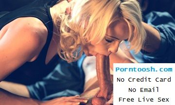 Porntoosh . com :- Free Live Sex Cams