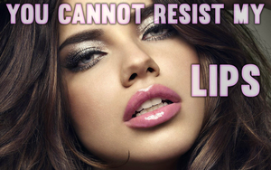 resist her lips if you dare