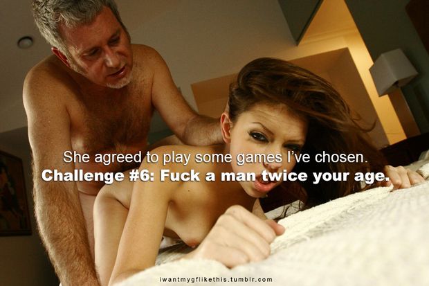 Challenge #6: Fuck a man twice your age.