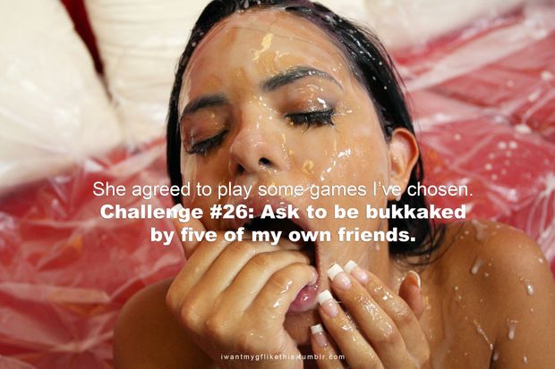 Challenge #26: Ask to be bukkaked by five of my own friends.
