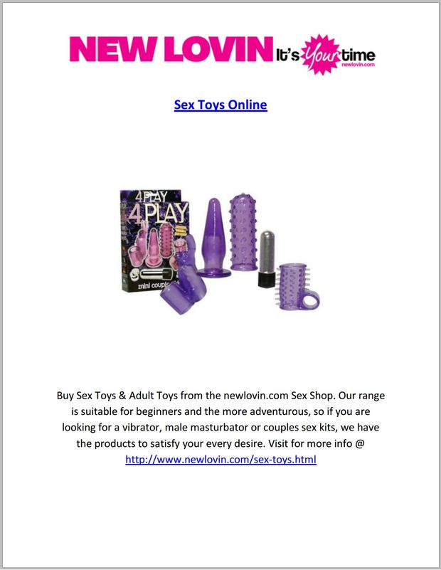 Buy Sex Toys & Adult Toys from the newlovin.com Sex Shop. Our range is suitable for beginners and the more adventurous, so if you are lookin