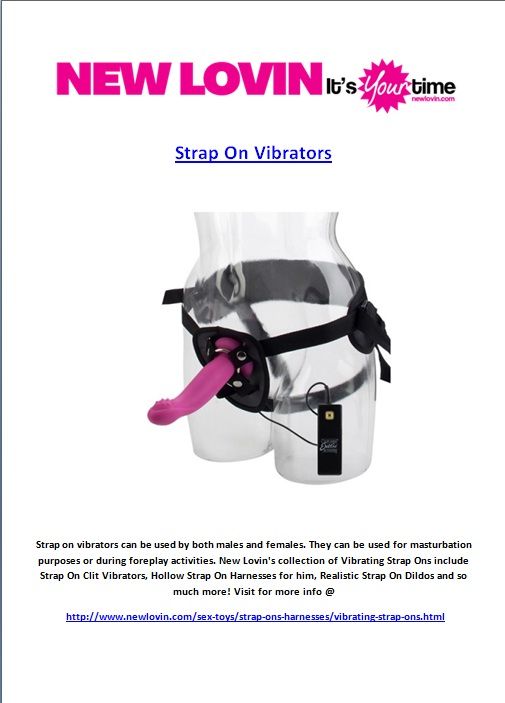 New Lovin's collection of Vibrating Strap Ons include Strap On Clit Vibrators visit