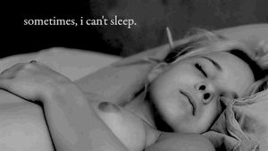 Sometimes I can't sleep...