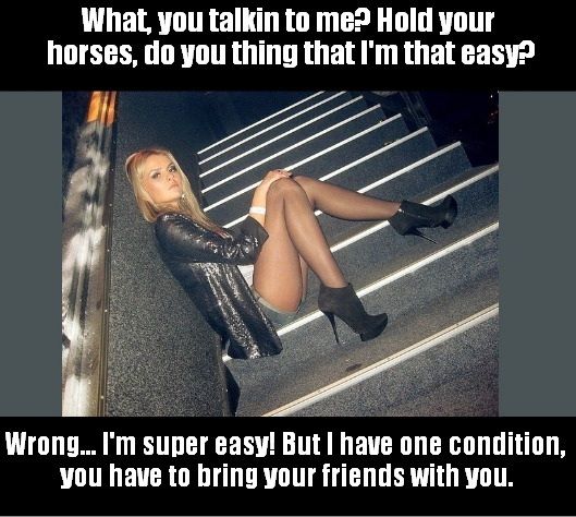 Take (her) easy