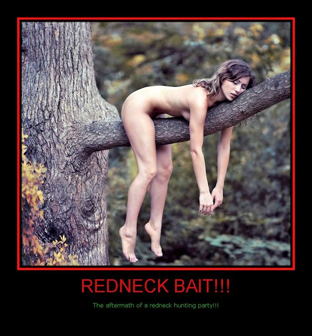 Redneck Bait!!!