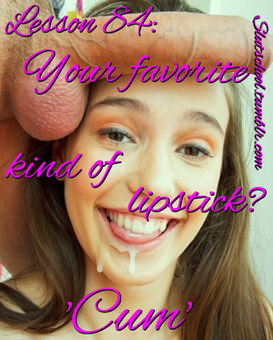 Lesson 84: Cumlipstick