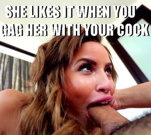 She likes to choke on it