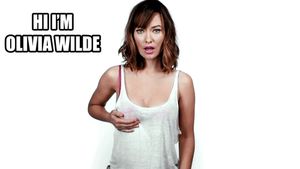 Olivia Wilde - Has Great Tits.....YUM!