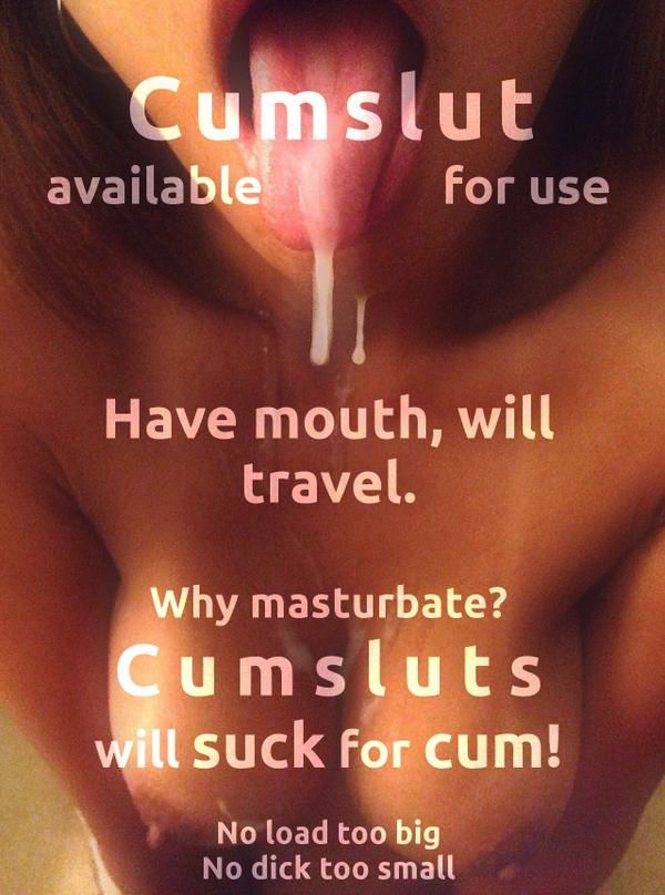 cum slut