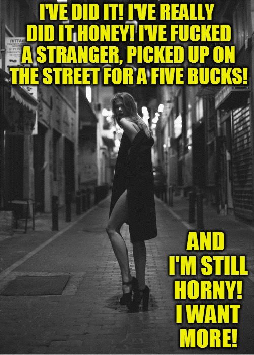 Turing your wife into a cheap street meat