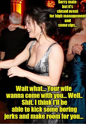 Your wife is your ticket to any vip event