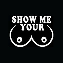 Show me your tits