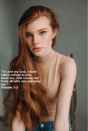 O Lord my God, I have taken refuge in you. Save me