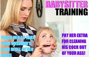 Training the babysitter to eat my wifes creampie.