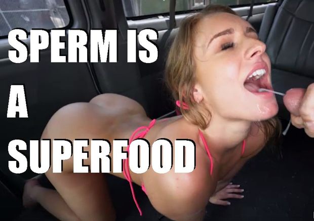 Sperm is a superfood. Take as much as you can.