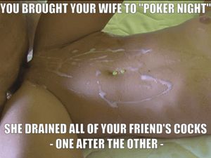 Your poker buddies LOVE your wife