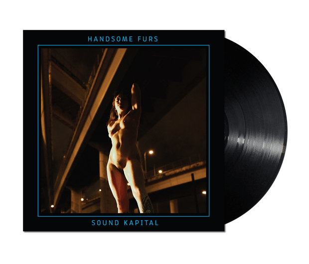 Sound Kapital by Handsome Furs