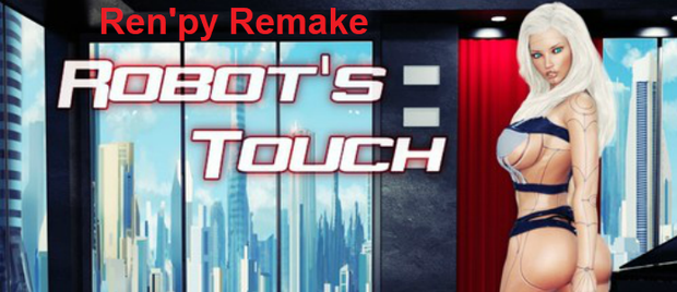 Robot's Touch - Unofficial Ren'Py Remake v0.6.7 Rpgm Patch by Selectivepaperclip