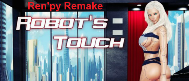 Robot's Touch - Unofficial Ren'Py Remake v0.6.7   Rpgm Patch by Selectivepaperclip