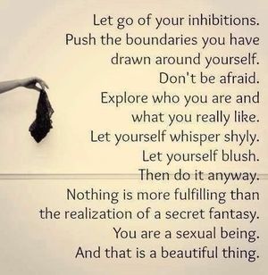 Let go of inhibitions