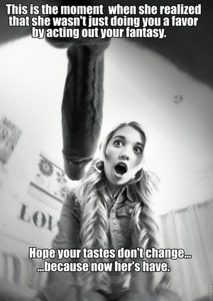 A true cuckold never changes tastes. his fantasies are for his wife to enjoy them.