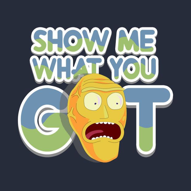 Show Me What You Got
