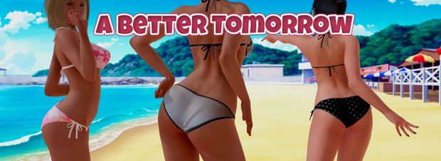 A Better Tomorrow Version 0.10a by Gecko Compressed Version