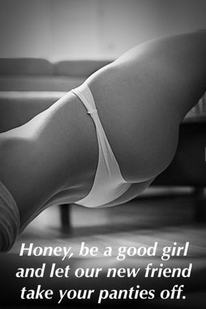 but, he will have to eat my pussy too