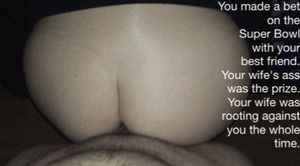 You didn’t think your wife would be able to take all of it.