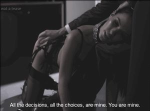 It’s a simple life, most women wish they had. To be owned.