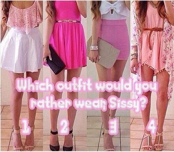 Choose which outfit sissy?